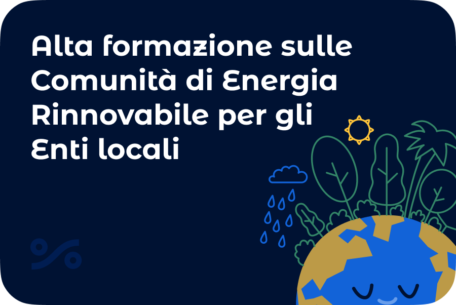 Alta formazione sulle Comunità di Energia Rinnovabile per gli Enti locali